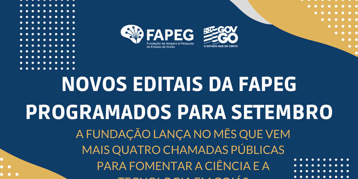 Novos editais da Fapeg programados para setembro