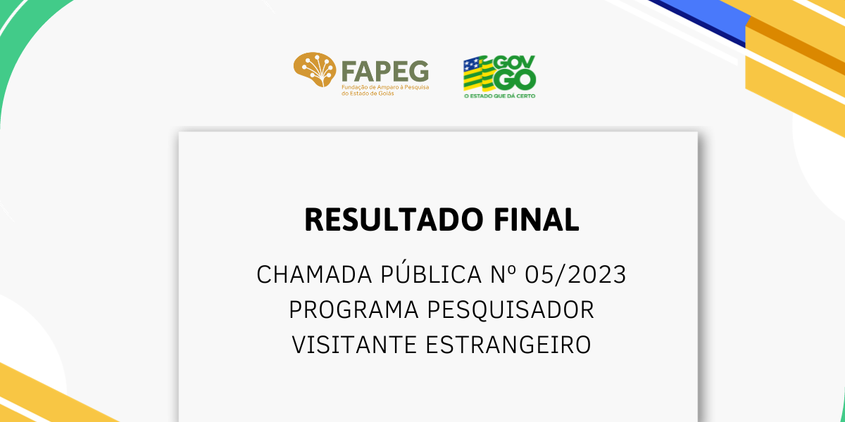 Fapeg divulga resultado final da Chamada Pública 05/2023 – Programa Pesquisador Visitante