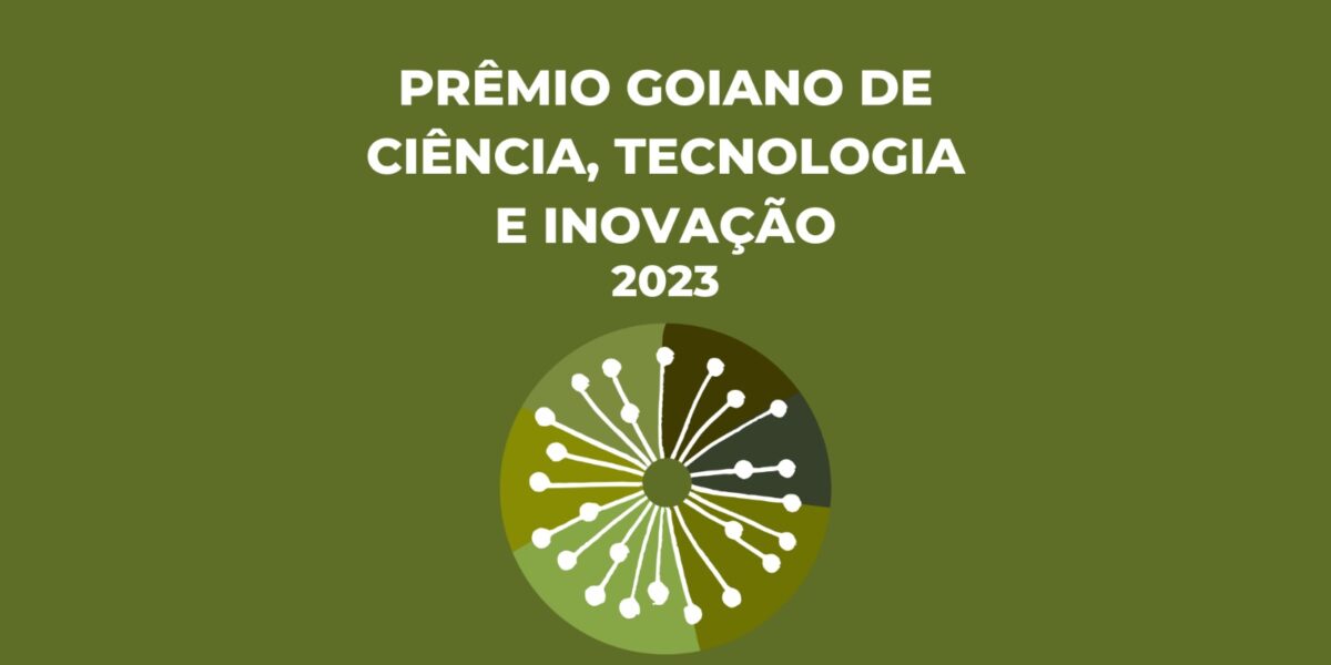 Prazo para submissão de propostas ao Prêmio Goiano de Ciência, Tecnologia e Inovação 2023 termina dia 26