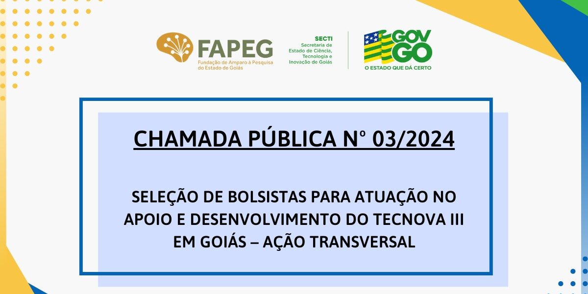 Fapeg e Finep lançam chamada pública para bolsistas atuarem no apoio ao Tecnova III