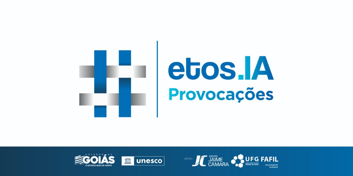 Governo de Goiás e UFG promovem a 2ª edição da Etos.IA – Provocações 