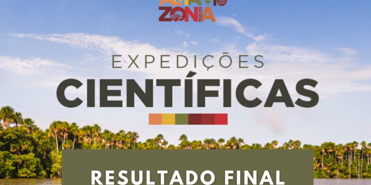 Com investimento de R$ 76 milhões, Iniciativa Amazônia+10 divulga resultado final da chamada Expedições Científicas