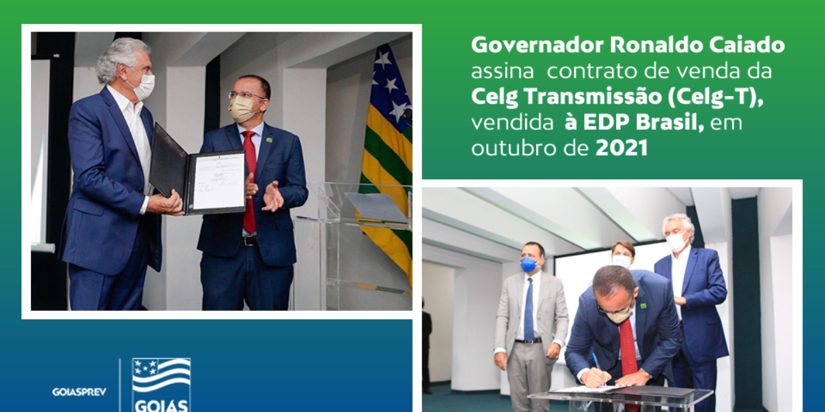 Governador Ronaldo Caiado assina  contrato de venda da Celg Transmissão (Celg-T), vendida  à EDP Brasil, em outubro de 2021