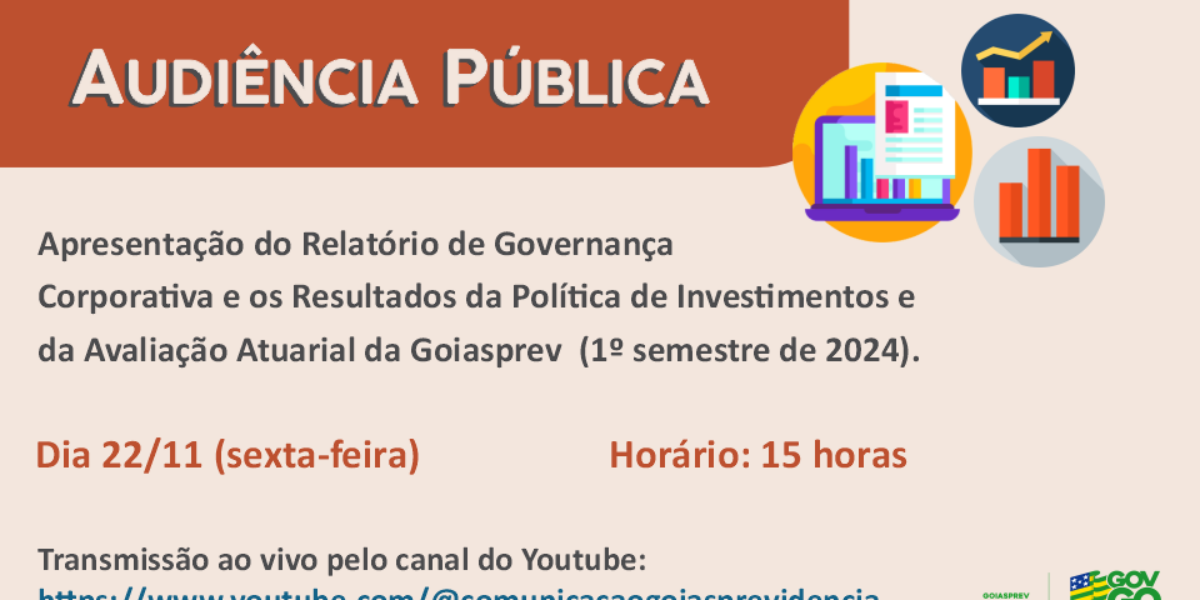 Goiás Previdência realiza Audiência Pública para apresentar resultados do 1º semestre de 2024