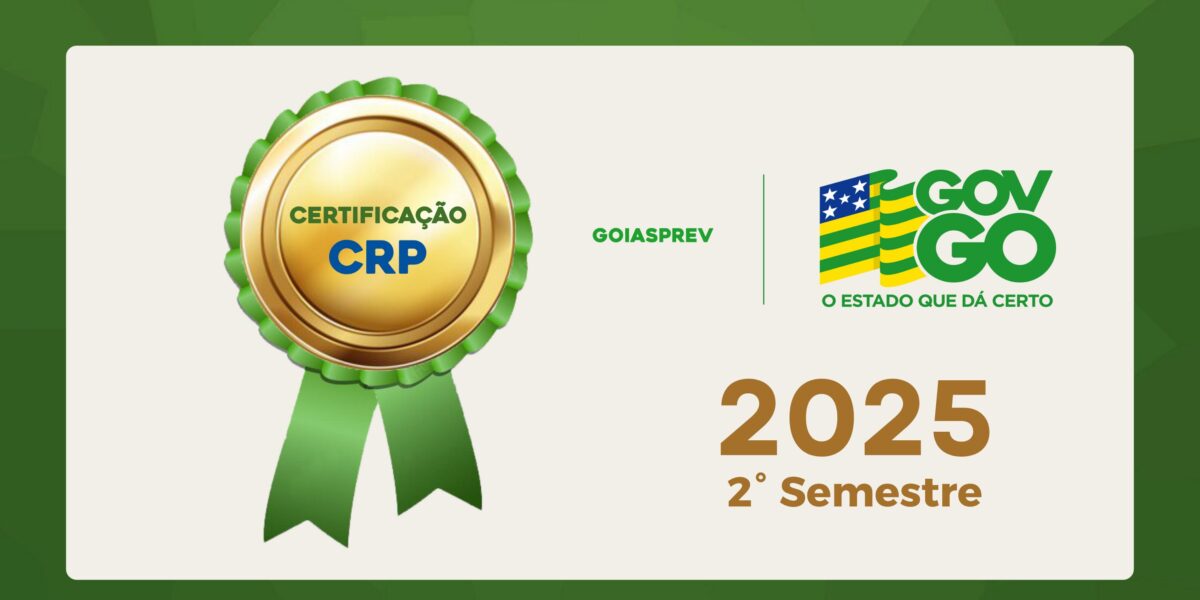 Certificado de Regularidade Previdenciária do RPPS-GO é renovado pela 14ª vez, desde 2019