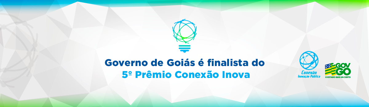 Governo de Goiás é finalista em sete categorias do 5º Prêmio Conexão Inova