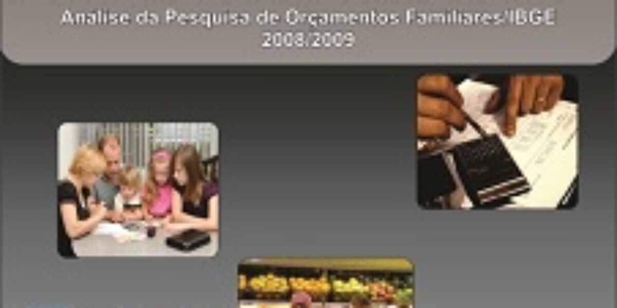 Perfil do Consumo Familiar Goiano: Análise da Pesquisa de Orçamentos Familiares/IBGE – 2008-2009 – Novembro/2011