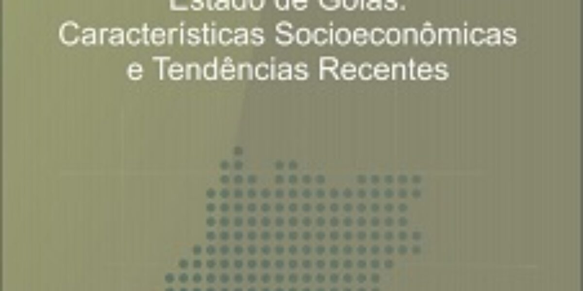 Características Socioeconômicas e Tendências Recentes – Maio/2013