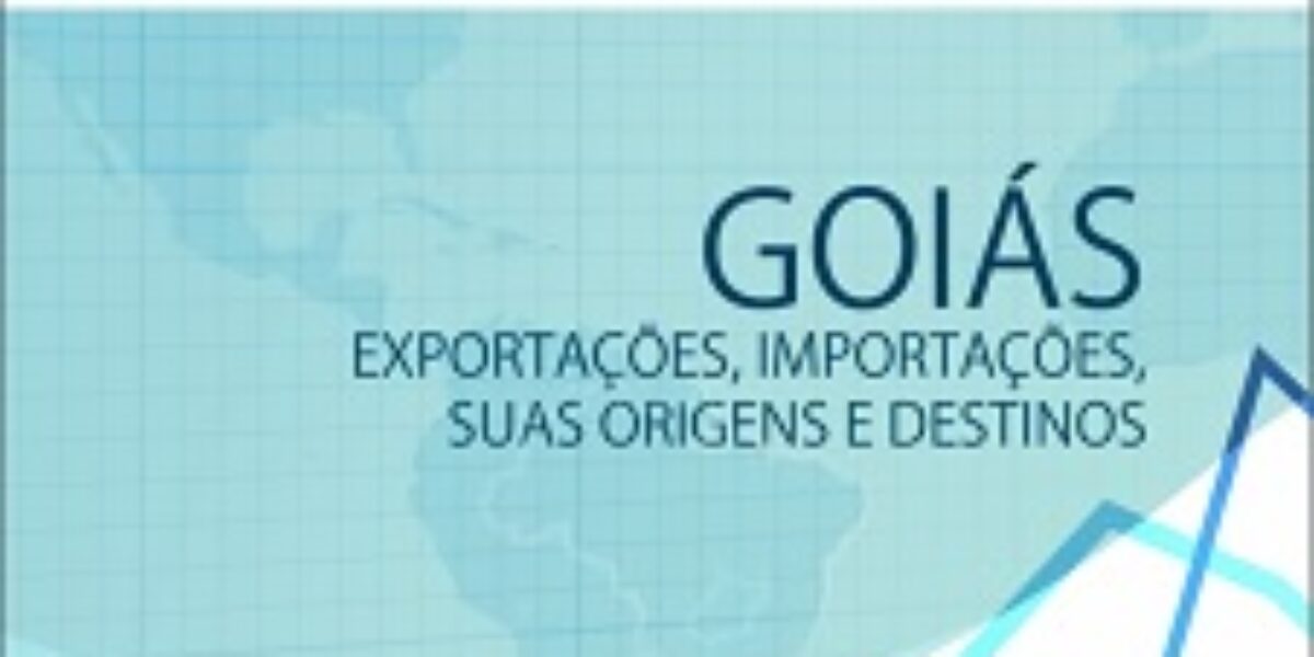 Goiás: Exportações, Importações, suas Origens e Destinos – Maio/2014