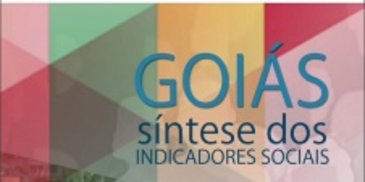 Goiás: Síntese dos Indicadores Sociais – Julho/2014