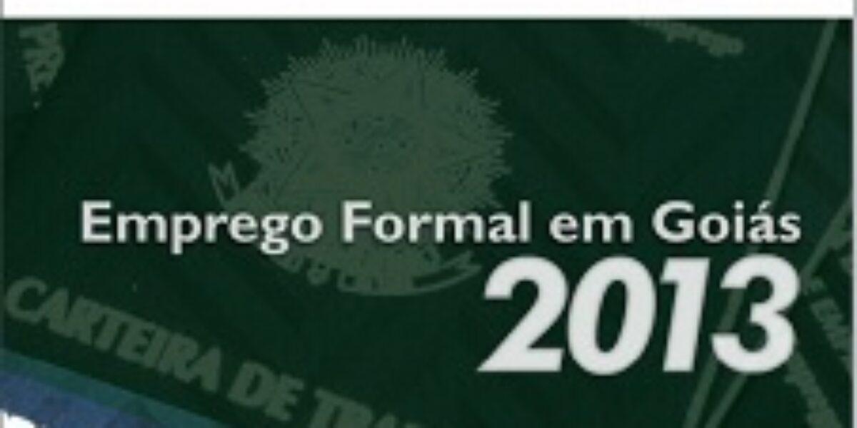 Características do Emprego Formal em Goiás 2013