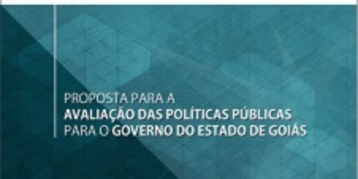 Proposta para a Avaliação das Políticas Públicas para o Governo do Estado de Goiás – Dezembro/2015