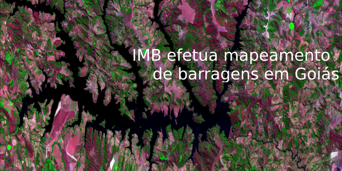 IMB efetua mapeamento das barragens de Goiás