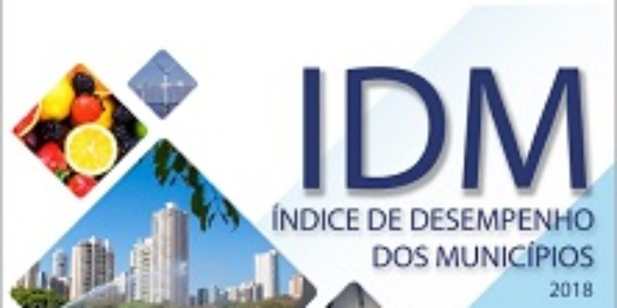 IDM – Índice de Desempenho dos Municípios – 2018