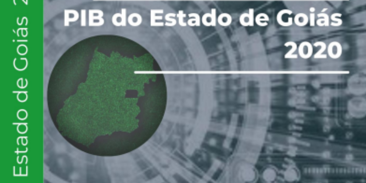 Produto Interno Bruto do Estado de Goiás – 2020