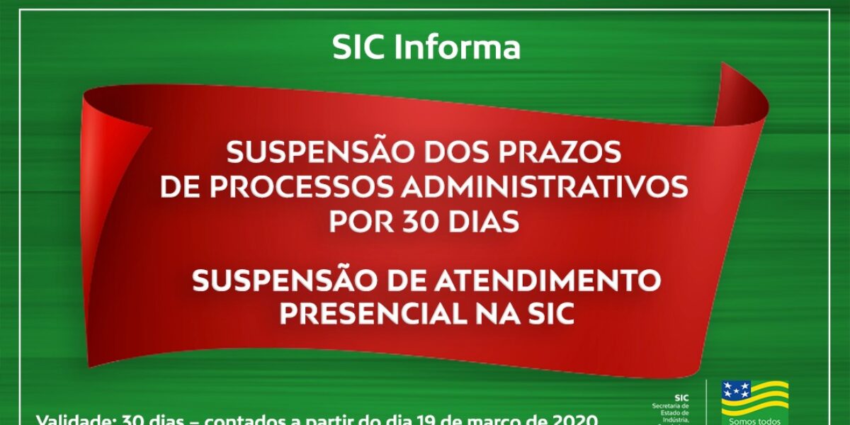 SIC suspende atendimento presencial e prazos de processos administrativos