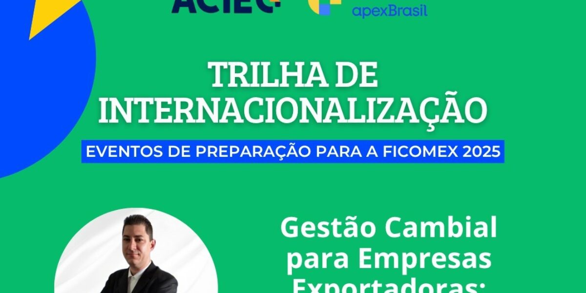 Trilha de Internacionalização chega à 2ª edição com foco na FICOMEX 2025