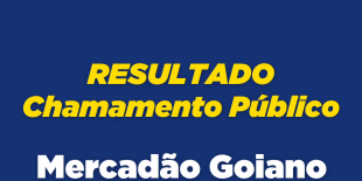 SIC divulga o resultado do chamamento público para o Mercadão Goiano de Águas Lindas de Goiás