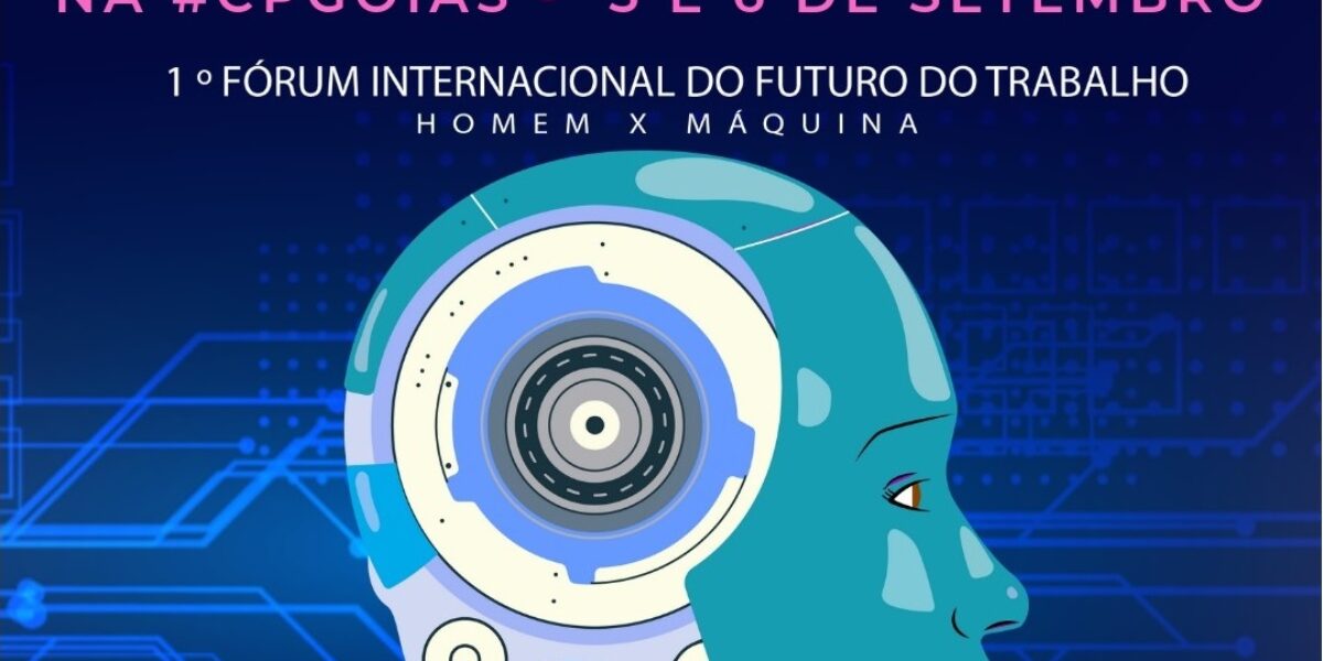 Campus Party Goiás promove primeira edição do Fórum Internacional do Futuro do Trabalho