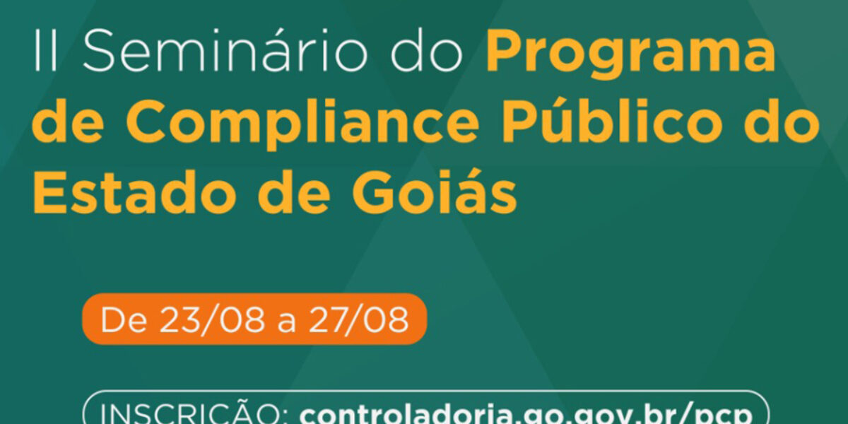 Seminário do Governo de Goiás apresenta avanços do Programa de Compliance Público do Estado