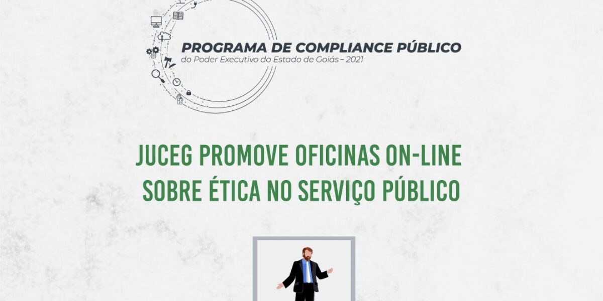 JUCEG promove oficinas on-line sobre Ética no Serviço Público