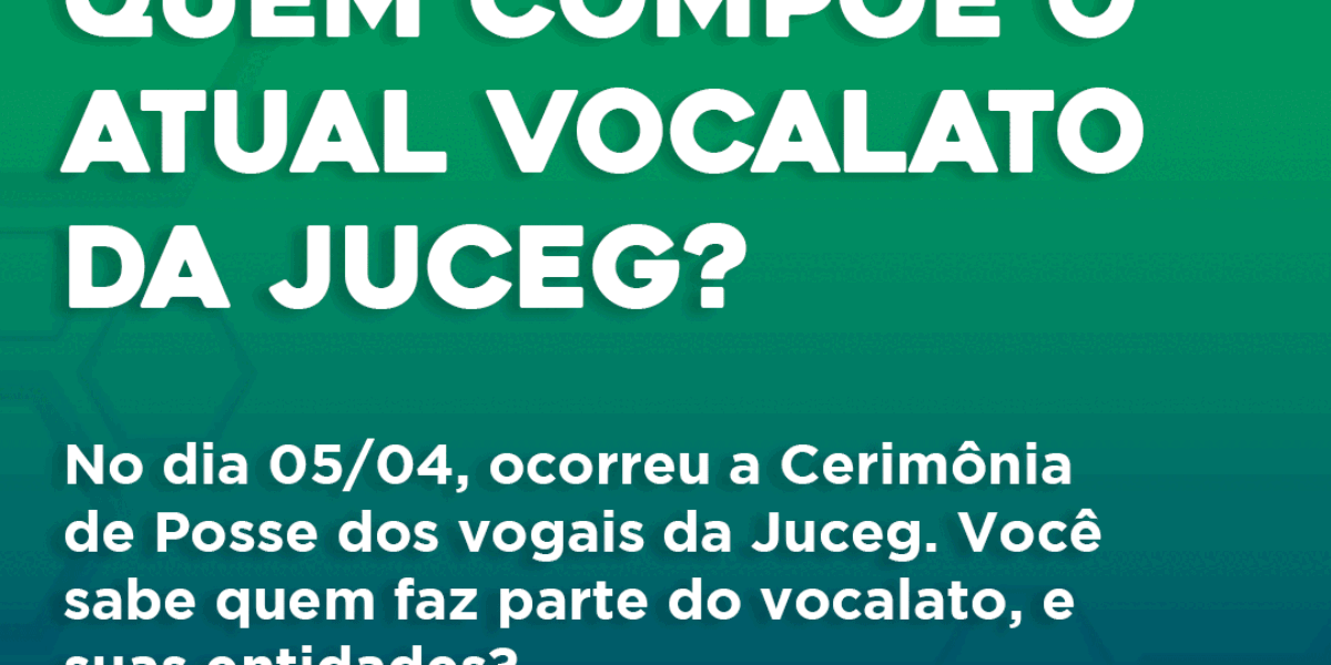 11/04 – Conheça os novos Vogais da Juceg