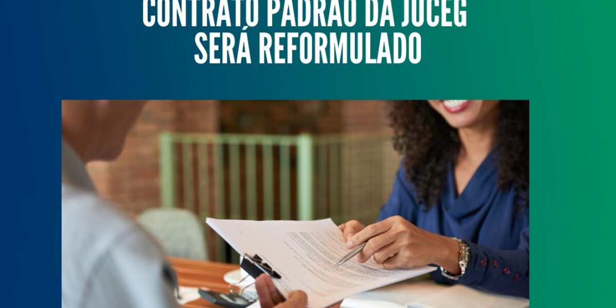 19/10 – Contrato Padrão da Juceg será reformulado.
