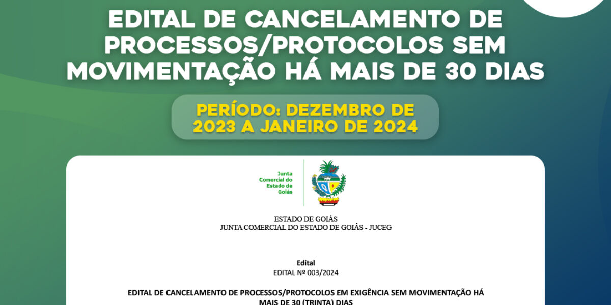 Disponível o Edital de cancelamento de processos/protocolos sem movimentação há mais de 30 dias, referente aos meses de Dezembro de 2023 e Janeiro de 2024.