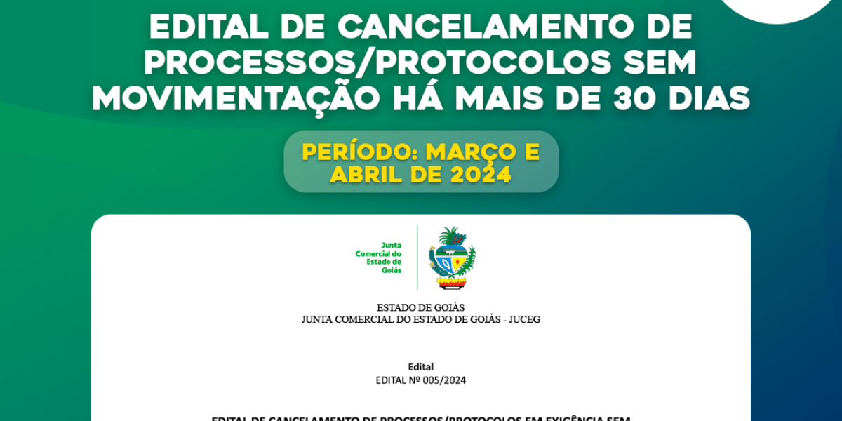 Disponível o Edital de cancelamento de processos/protocolos sem movimentação há mais de 30 dias, referente aos meses de março e abril de 2024.