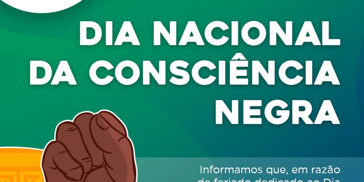 Feriado – Dia Nacional da Consciência Negra