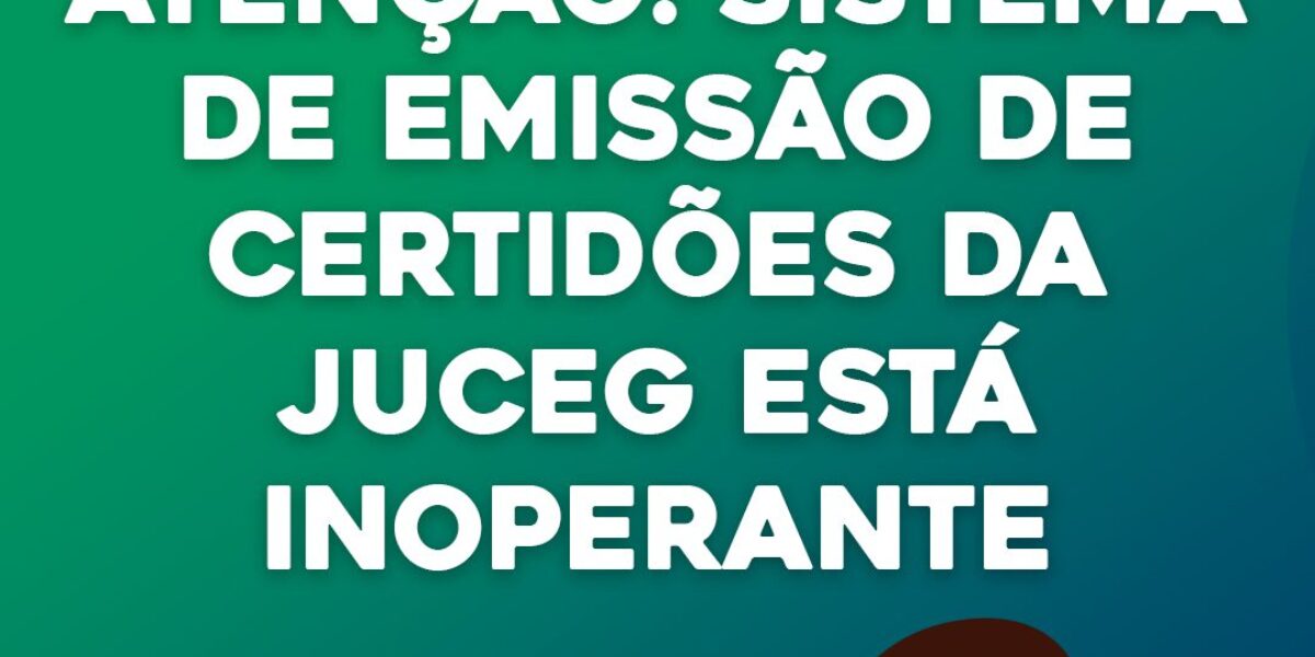 Certidões da Junta Comercial de Goiás estão inoperantes