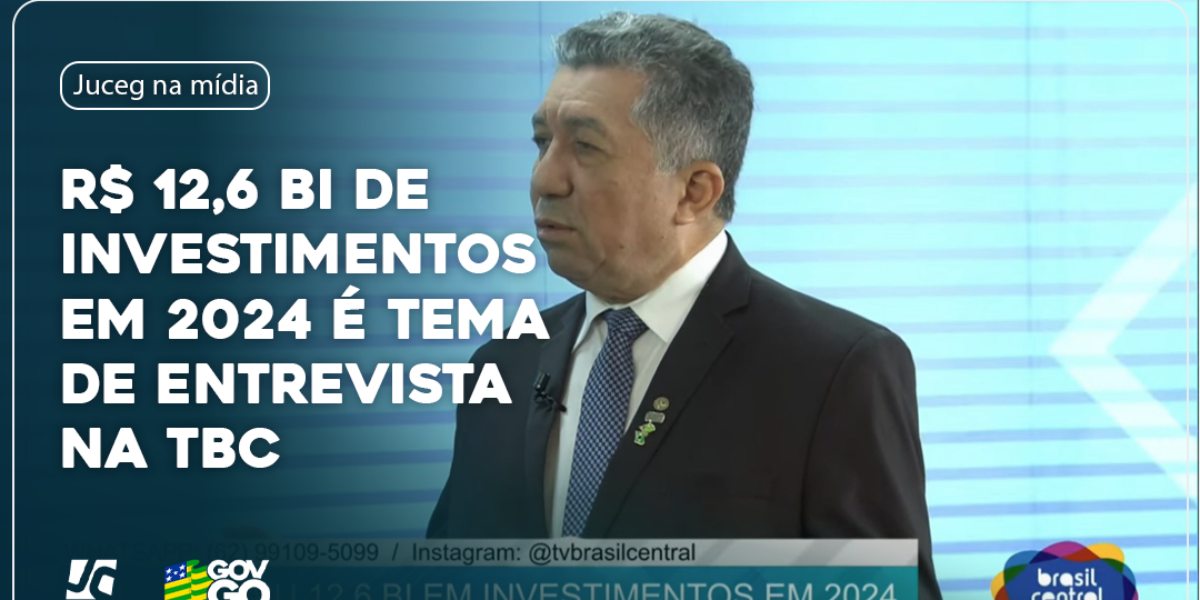 R$ 12,6 bi de investimentos em 2024 é tema de entrevista na TBC
