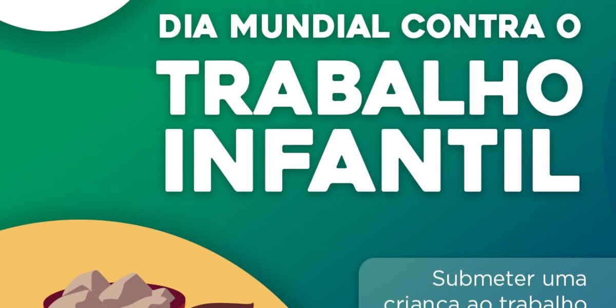 Dia Mundial Contra o Trabalho Infantil