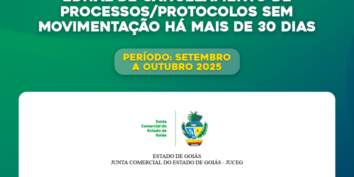 Disponível o Edital de cancelamento de processos/protocolos sem movimentação há mais de 30 dias, referente aos meses setembro e outubro de 2025