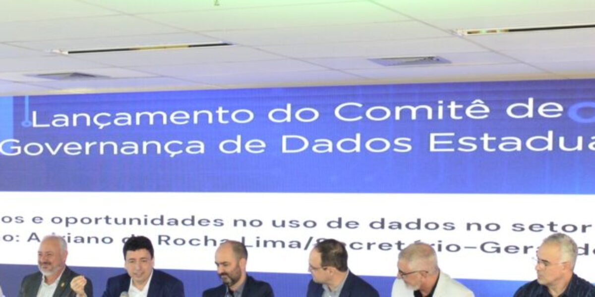 Governo de Goiás lança Comitê de Governança de Dados Estadual com objetivo de aprimorar gestão de políticas públicas