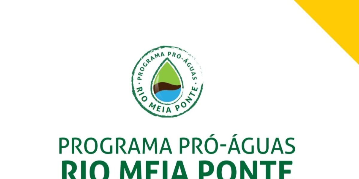 Com programa Pró-Águas, governo prepara revitalização da Bacia do Alto Meia Ponte para colocar fim à crise hídrica
