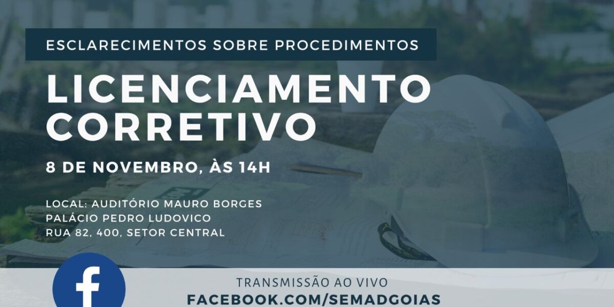 Painel sobre licenciamento corretivo promovido pela Semad terá transmissão ao vivo pelo Facebook