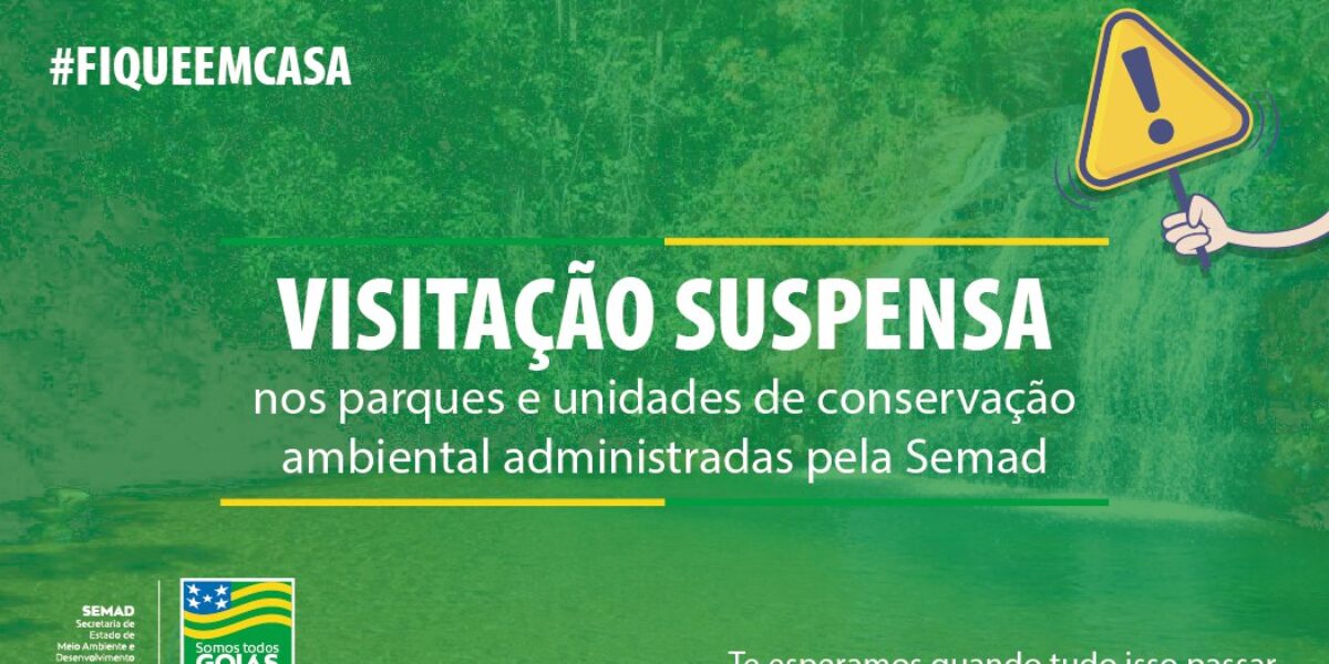 Governo de Goiás reforça suspensão de visitas nas unidades de conservação ambiental por tempo indeterminado