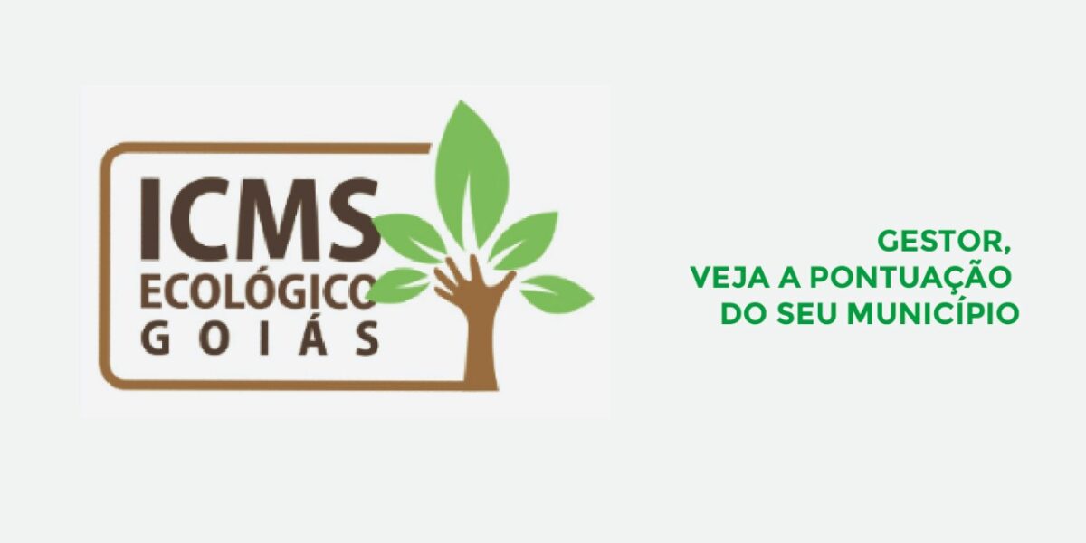 Governo de Goiás publica resultado das análises do ICMS Ecológico 2020 e abre prazo para recursos