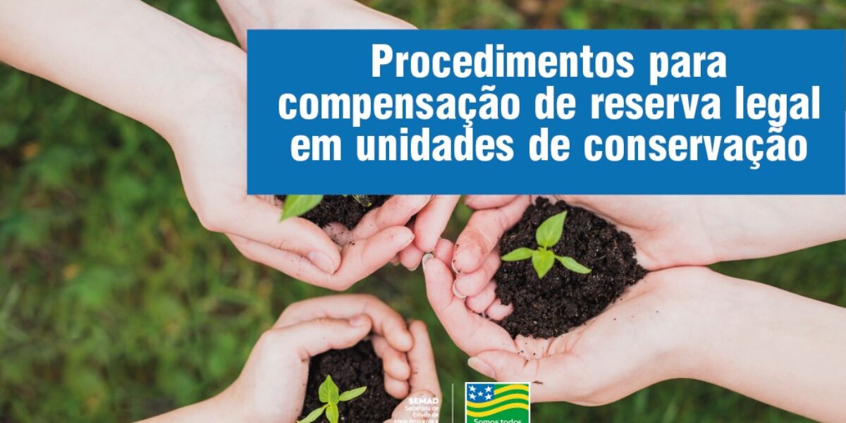 Governo de Goiás se mobiliza para resolver pendências fundiárias com Compensações de Reserva Legal