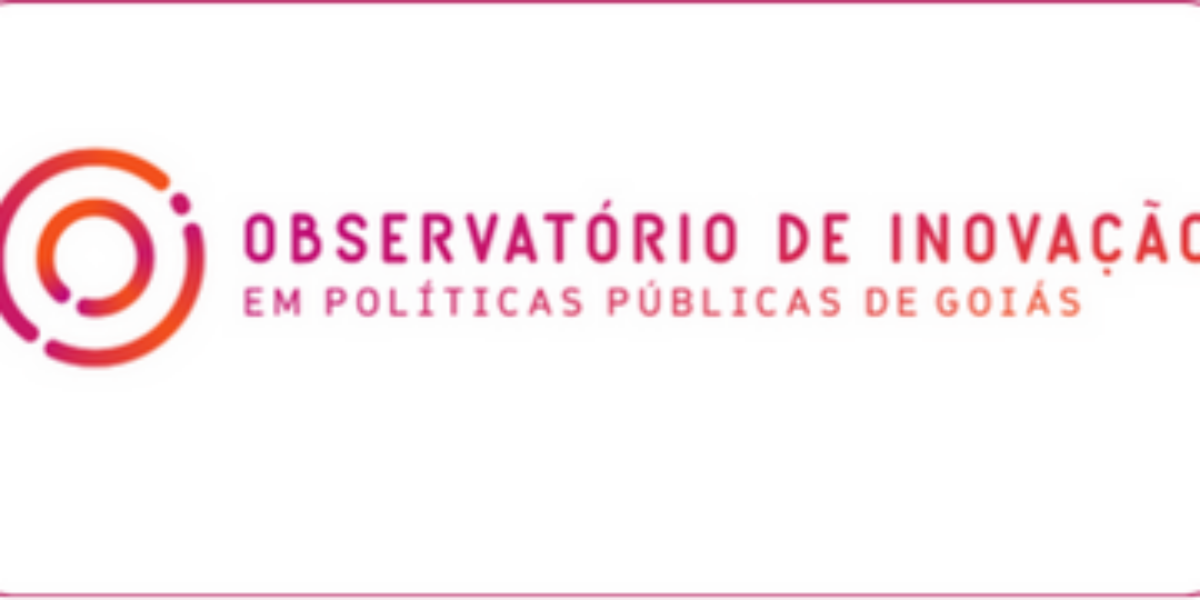 OBSERVATÓRIO DE INOVAÇÃO EM POLÍTICAS PÚBLICAS DE GOIÁS