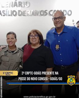 2ª CRPTC-GOIÁS PRESENTE NA POSSE DO NOVO CONSEG – GOIÁS/GO