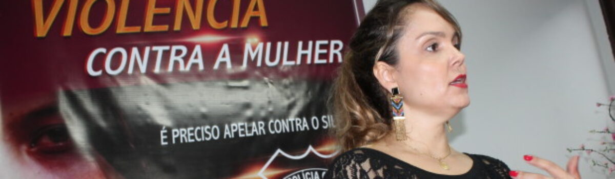 Pela Mulher: Campanha da DEAM em defesa da Mulher de Goiás