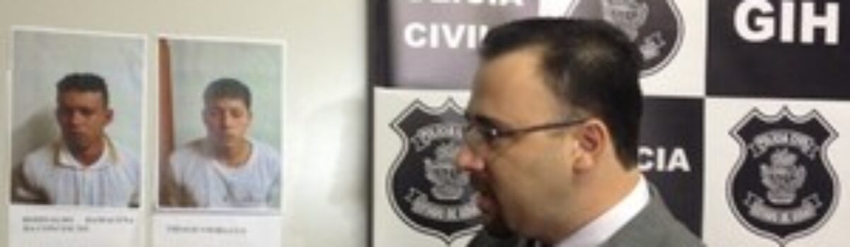 Polícia Civil: GIH prende dupla suspeita de matar pai e filho por vingança em Aparecida