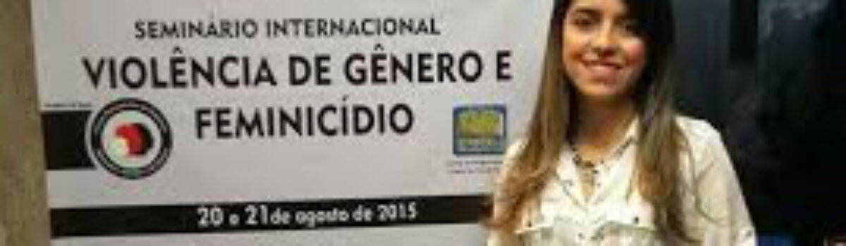 Delegada da Mulher de Formosa participa de seminário internacional sobre feminicídio