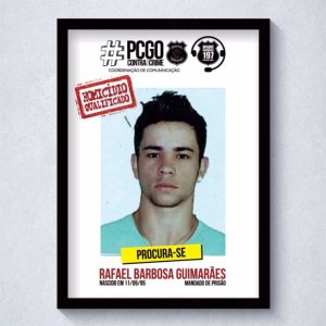 O foragido Rafael.