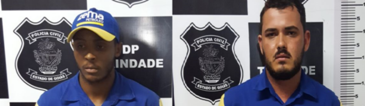 Polícia Civil de Trindade prende funcionários que lesavam posto de combustível