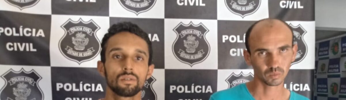 Policiais civis de Uruaçu prendem dupla que furtou propriedade rural no município