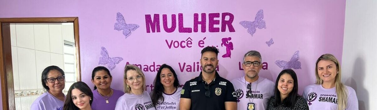 Polícia Civil participa de evento sobre a violência doméstica no Ceam de Uruaçu