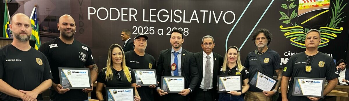 Policiais civis recebem homenagem na Câmara Municipal de Novo Gama